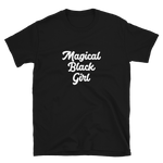 Magical Black Girl - Short-Sleeve Unisex T-Shirt