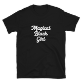 Magical Black Girl - Short-Sleeve Unisex T-Shirt