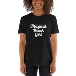Magical Black Girl - Short-Sleeve Unisex T-Shirt