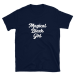 Magical Black Girl - Short-Sleeve Unisex T-Shirt