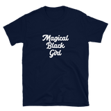 Magical Black Girl - Short-Sleeve Unisex T-Shirt